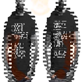 Best Soccer Coach Dad Ever Coaching Big and Tall Men T-shirt | Mazezy