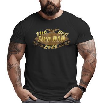 The Best Step Dad T Father's Day Big and Tall Men T-shirt | Mazezy