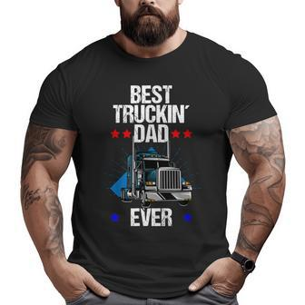 Best Trucking Dad Ever Big and Tall Men T-shirt | Mazezy