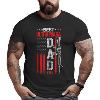 Best Ultra Maga Dad Ever Usa Flag Pro Gun 2Nd Admendmend Big and Tall Men T-shirt | Mazezy