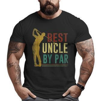 Best Uncle By Par Father's Day Golf Grandpa Big and Tall Men T-shirt | Mazezy