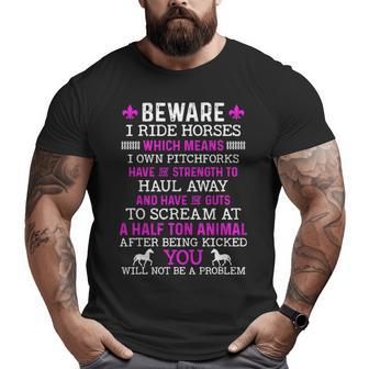 Beware I Ride Horses Horse Lover Girls Riding Racing Big and Tall Men T-shirt | Mazezy