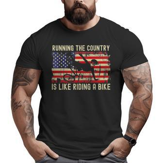 Biden Bike Bicycle Running The Country Is Like Riding A Bike Big and Tall Men T-shirt | Mazezy