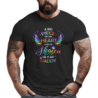 A Big Piece Of My Heart Lives In Heaven He Is My Daddy Father's Day Big and Tall Men T-shirt | Mazezy