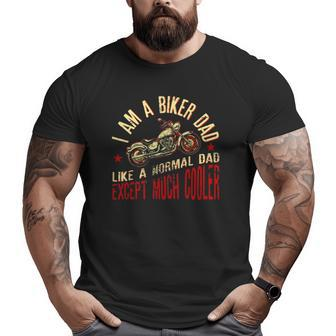 I Am A Biker Dad Motorcycle Riding Big and Tall Men T-shirt | Mazezy