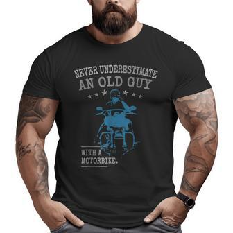 Biker Dad Never Underestimate An Old Guy Grandad Motorbike Big and Tall Men T-shirt | Mazezy