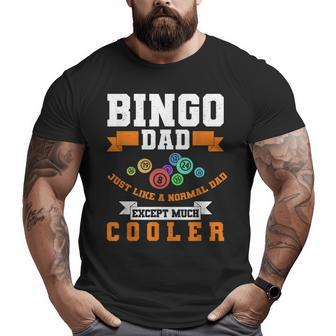 Bingo Dad Bingo Player Father Casino Gambling Lottery Bingo Big and Tall Men T-shirt | Mazezy