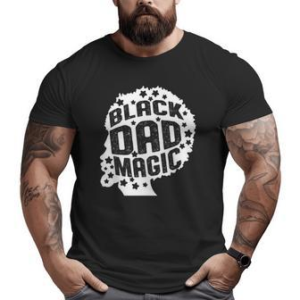 Black Dad Magic African American Black History Month Big and Tall Men T-shirt | Mazezy CA
