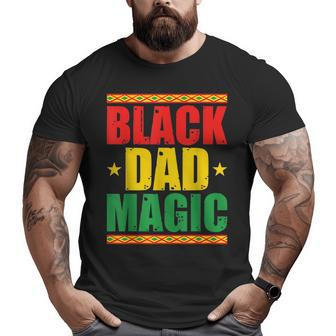 Black Dad Magic Black Pride Junenth Father's Day Big and Tall Men T-shirt | Mazezy CA
