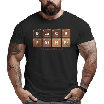 Black Father Essential Element Father's Day Black Dad Big and Tall Men T-shirt | Mazezy