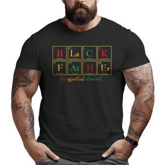 Black Father Essential Element Father's Day Junenth Dad Big and Tall Men T-shirt | Mazezy