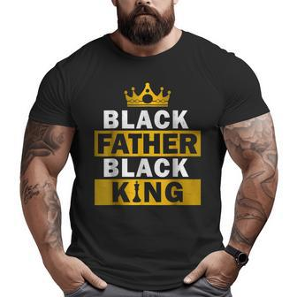 Black Father Black King African American Dad Father's Day Big and Tall Men T-shirt | Mazezy