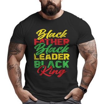 Black Father Black Leader Black King Father's Day Dad Big and Tall Men T-shirt | Mazezy