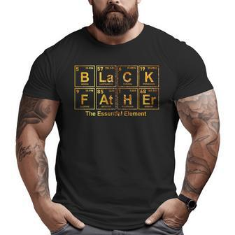 Black Father Periodic Table Of Elements Father's Day Big and Tall Men T-shirt | Mazezy