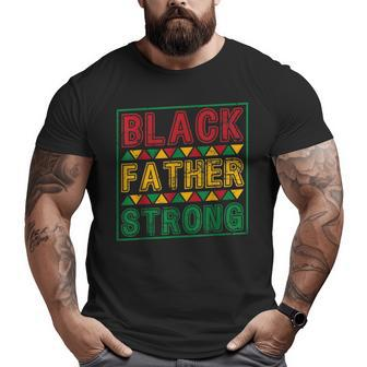 Black Father Black History Month Father's Day Big and Tall Men T-shirt | Mazezy