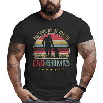 Blessed To Be Called Dad And Grumps Vintage Fathers Day Big and Tall Men T-shirt | Mazezy