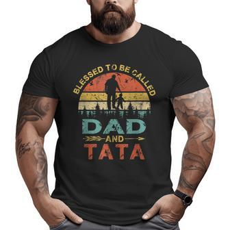 Blessed To Be Called Dad And Tata Father's Day Big and Tall Men T-shirt | Mazezy