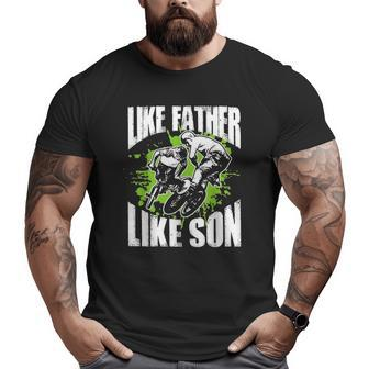 Bmx Biker Like Father Like Son Bmx Bike Lover Big and Tall Men T-shirt | Mazezy