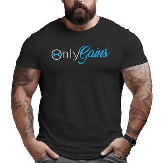 Bodybuilder Gym Clothes Only Gainz Only Gains Big and Tall Men T-shirt | Mazezy
