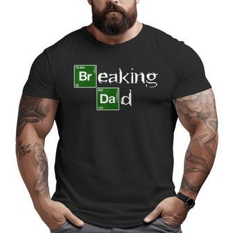 Breaking Dad T-Shirt Papa Grandpa Father's Day Big and Tall Men T-shirt | Mazezy UK