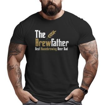 The Brewfather Brewing Home Brewery Dad Father's Day Big and Tall Men T-shirt | Mazezy