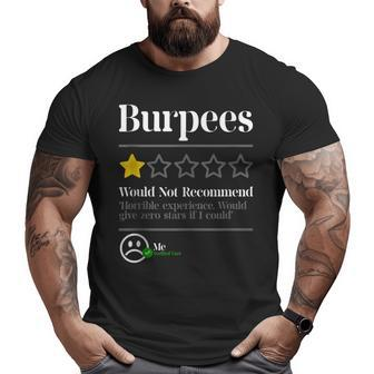 Burpees Do Not Recommend 1 Star Rating Gym Workout Big and Tall Men T-shirt | Mazezy