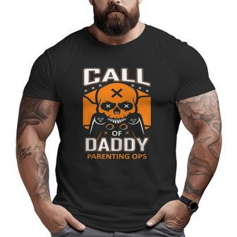 Call Of Daddy Parenting Ops Gamer Dad Fathers Day Big and Tall Men T-shirt | Mazezy