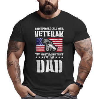 Call Me A Veteran Dad My Dad Is A Veteran Big and Tall Men T-shirt | Mazezy