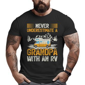 Camping Lover Never Underestimate A Grandpa With An Rv Big and Tall Men T-shirt | Mazezy CA