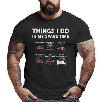 Car Guy Things I Do In My Spare Time Muscle Cars Lover Cars Big and Tall Men T-shirt | Mazezy CA