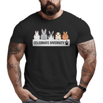 Celebrate Diversity Pet Bunnies For Rabbit Lovers Big and Tall Men T-shirt | Mazezy