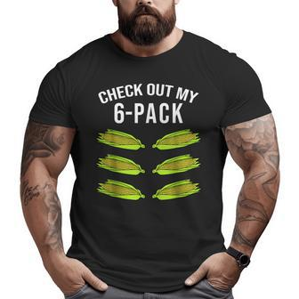 Check Out My Six Pack Corn 6 Pack Gym Corn Lovers Corn Big and Tall Men T-shirt | Mazezy