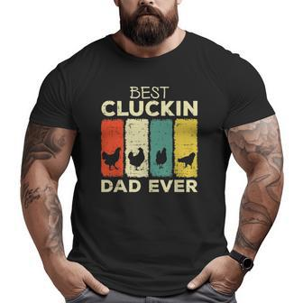 Chicken Best Cluckin Dad Ever Big and Tall Men T-shirt | Mazezy