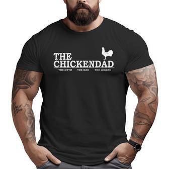 The Chicken Dad Pet Lover Father's Day Cute Big and Tall Men T-shirt | Mazezy