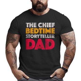 The Chief Bedtime Storyteller Dad Retro Style Vintage Big and Tall Men T-shirt | Mazezy