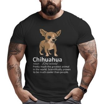 Chihuahua Definition Chihuahua Lover & Owner Gif Big and Tall Men T-shirt | Mazezy