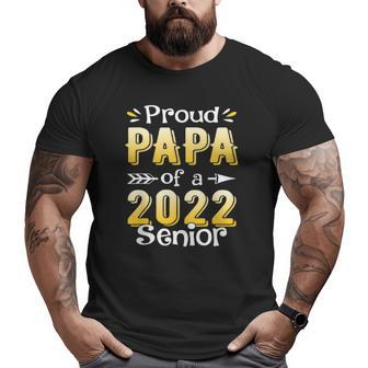 Class Of 2022 Proud Papa Of A 2022 Senior School Graduation Big and Tall Men T-shirt | Mazezy