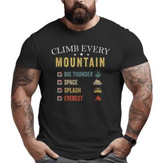 Climb Every Mountain Big Thunder Space Splashs Everests Big and Tall Men T-shirt | Mazezy