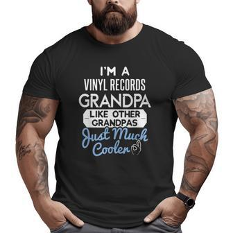 Cool Fathers Day Vinyl Records Grandpa Big and Tall Men T-shirt | Mazezy