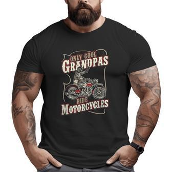 Only Cool Grandpas Ride Motorcycles Grandfather Biker Big and Tall Men T-shirt | Mazezy