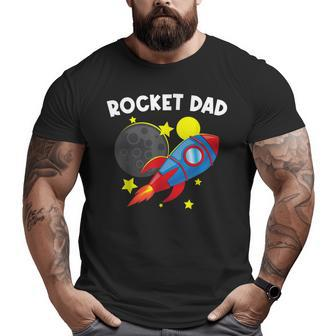 Cool Rocket For Dad Father Rockets Space Ship Spacecraft Big and Tall Men T-shirt | Mazezy