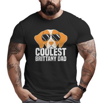 Coolest Brittany Dad Brittany Spaniel Dog Lover Big and Tall Men T-shirt | Mazezy
