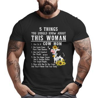Cow 5 Things You Should Know About This Woman She Is A Cow Mom Big and Tall Men T-shirt | Mazezy