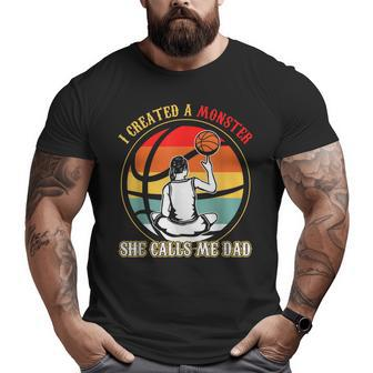 I Created A Monster She Call Me Dad Basketball Big and Tall Men T-shirt | Mazezy