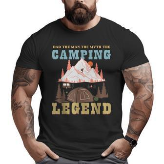 Cute Father's Day Dad The Man The Myth The Camping Legend Big and Tall Men T-shirt | Mazezy