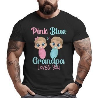 Cute Pink Or Blue Grandpa Loves You Gender Reveal Party Big and Tall Men T-shirt | Mazezy