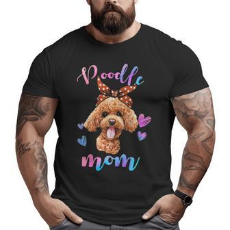Cute Poodle Dog Mom Mama Puppy Lover Mother Big and Tall Men T-shirt | Mazezy