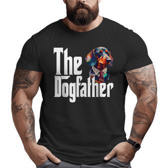 Dachshund Dog Dad Dogfather Dogs Daddy Father Big and Tall Men T-shirt | Mazezy