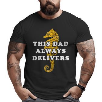 This Dad Always Delivers Big and Tall Men T-shirt | Mazezy