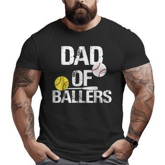 Dad Of Ballers Dad Of Baseball And Softball Player For Dad Big and Tall Men T-shirt | Mazezy
